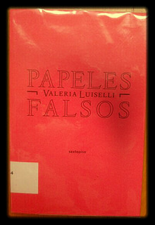 Papeles falsos Valeria Luiselli