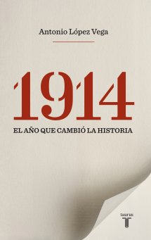 1914 El año que cambió la historia