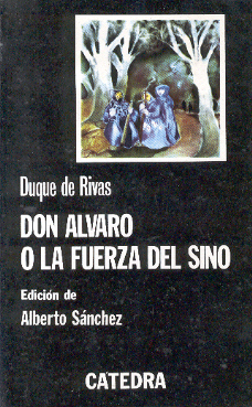 Don Álvaro o la fuerza del sino